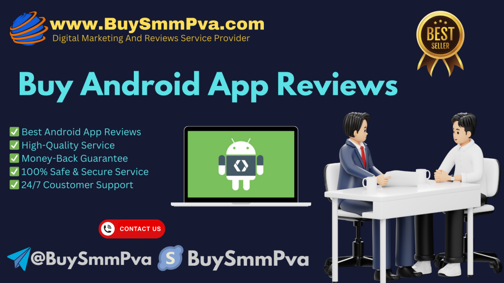 Buy Android App Reviews – BuySmmPva