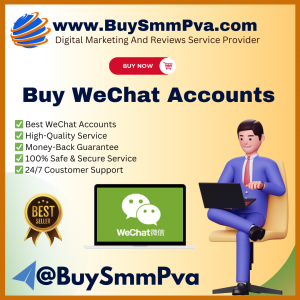Buy WeChat Accounts - BuySmmPva। 100% Fully Verified & Instant Delivery