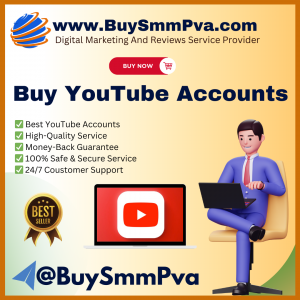 Buy YouTube Accounts - BuySmmPva। 100% Fully Verified & Instant Delivery